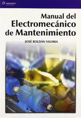 MANUAL ELECTROMECANICO MANTENIMIENTO - 9788428328616
